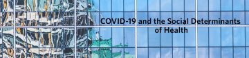 Social and economic inequities open the door for COVID-19’s uneven distribution
